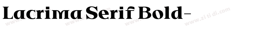 Lacrima Serif Bold字体转换 Lacrima Serif Bold字体转换